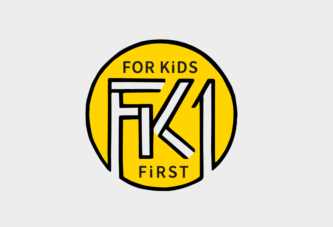 For kids first